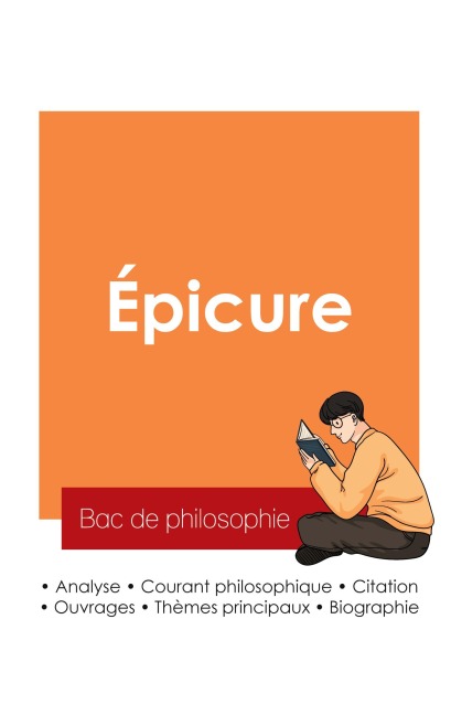 Réussir son Bac de philosophie 2025 : Analyse du philosophe Épicure - Épicure