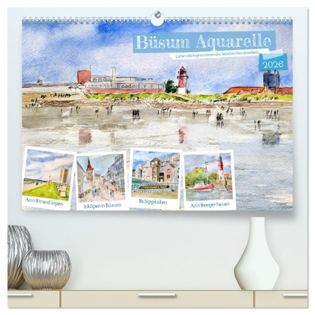 Büsum Aquarelle - Liebevolle Impressionen des beliebten Nordseebads (hochwertiger Premium Wandkalender 2026 DIN A2 quer), Kunstdruck in Hochglanz - Michaela Schimmack