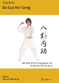 Cover-Bild zum Titel 'Ba Gua Nei Gong' von 'Tom Bisio'