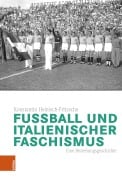 Cover-Bild zum Titel 'Fußball und italienischer Faschismus' von 'Konstantin Heinisch-Fritzsche'