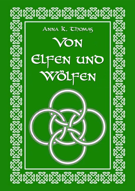 Von Elfen und Wölfen - Anna K. Thomas