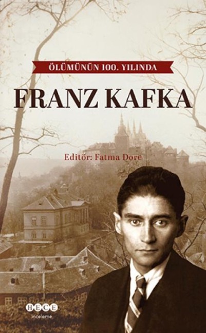 Franz Kafka - Ölümünün 100.Yilinda - Fatma Dore