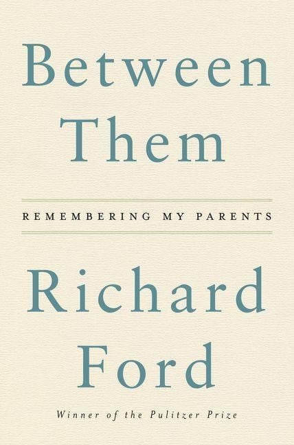 Between Them - Richard Ford
