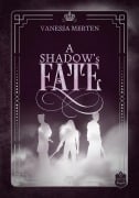 Cover-Bild zum Titel 'A Shadow's Fate' von 'Vanessa Merten'