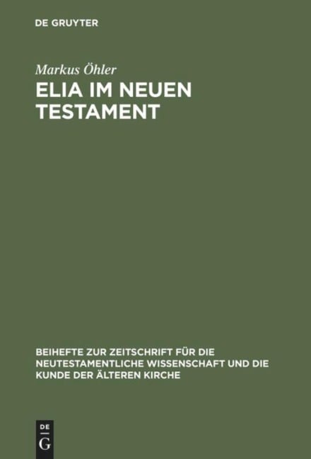 Elia im Neuen Testament - Markus Öhler