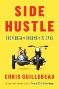 Cover-Bild zum Titel 'Side Hustle' von 'Chris Guillebeau'