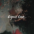 Cover-Bild zum Titel 'Liquid Love' von 'Intergalactic Lovers'