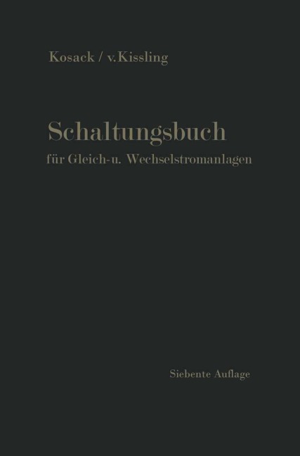 Schaltungsbuch für Gleich- und Wechselstromanlagen - Emil Kosack