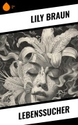 Cover-Bild zum Titel 'Lebenssucher' von 'Lily Braun'