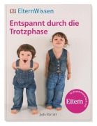 Cover-Bild zum Titel 'ElternWissen. Entspannt durch die Trotzphase' von 'Judy Barratt'