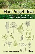 Cover-Bild zum Titel 'Flora Vegetativa' von 'Stefan Eggenberg, Adrian Möhl'