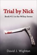 Cover-Bild zum Titel 'Trial by Nick (Wilizy, #11)' von 'David J. Wighton'