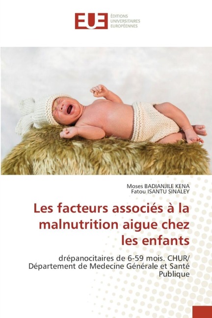 Les facteurs associés à la malnutrition aigue chez les enfants - Moses Badianjile Kena, Fatou Isantu Sinaley