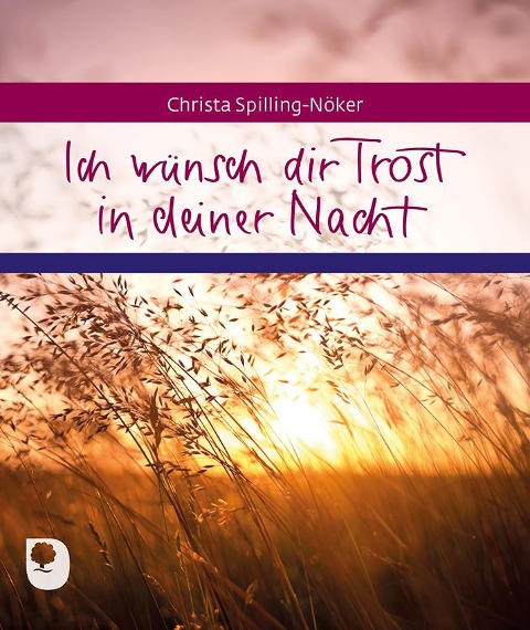 Ich wünsch dir Trost in deiner Nacht - Christa Spilling-Nöker