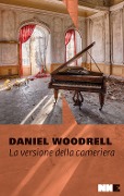 Cover-Bild zum Titel 'La versione della cameriera. La serie di West Table' von 'Daniel Woodrell'
