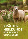 Kräuterheilkunde für Schafe und Ziegen - Andrea Tellmann
