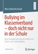 Cover-Bild zum Titel 'Bullying im Klassenverband - doch nicht nur in der Schule' von 'Rhea-Katharina Knauf'
