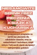 Cover-Bild zum Titel 'NIESAMOWITE SERNIKI BEZ PIECZENIA KSI¿¿KA KUCHARSKA' von 'Ada Michalak'