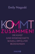 Kommt zusammen! - Emily Nagoski