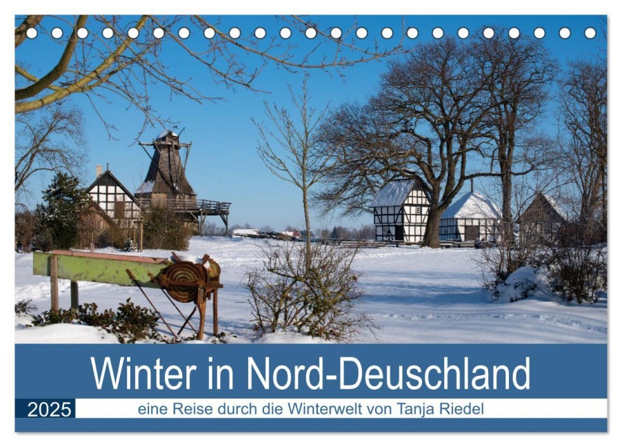 Winter in Nord-Deutschland (Tischkalender 2025 DIN A5 quer), CALVENDO Monatskalender - Tanja Riedel