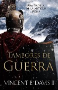 Cover-Bild zum Titel 'Tambores de Guerra (Los rollos de Sertorio)' von 'Vincent B. Davis Ii'