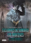 Cover-Bild zum Titel 'Cazadores de Sombras Los Origenes, 1. Angel Mecanico' von 'Cassandra Clare'