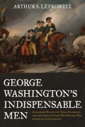 Cover-Bild zum Titel 'George Washington's Indispensable Men' von 'Arthur S. Lefkowitz'