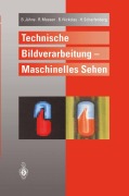 Cover-Bild zum Titel 'Technische Bildverarbeitung - Maschinelles Sehen' von 'Bernd Jähne, Robert Massen, Bertram Nickolay, Harald Scharfenberg'