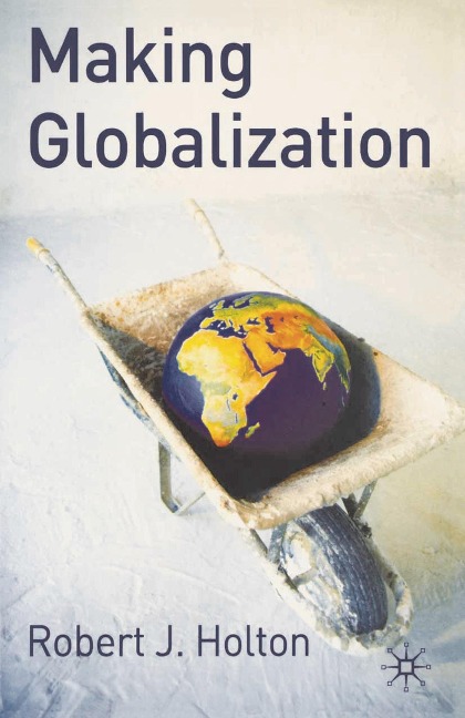 Making Globalisation - Robert J. Holton
