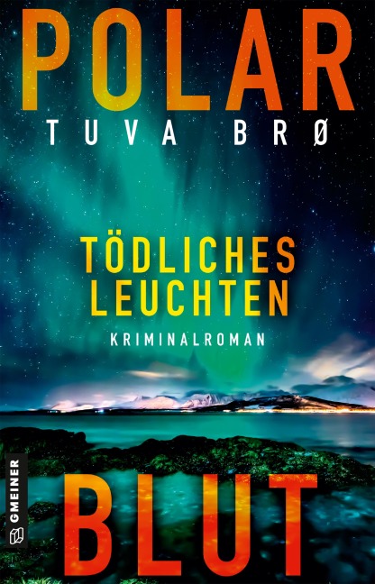 Polarblut - Tödliches Leuchten - Tuva Bro