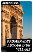 Cover-Bild zum Titel 'Promenades autour d'un village' von 'George Sand'
