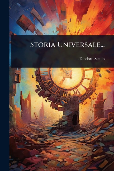 Storia Universale... - Diodoro Siculo