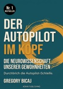 Cover-Bild zum Titel 'Der Autopilot im Kopf' von 'Gregory Bicaj'