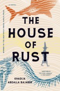 Cover-Bild zum Titel 'The House of Rust' von 'Khadija Abdalla Bajaber'