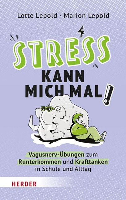 Stress kann mich mal! - Marion Lepold, Lotte Lepold