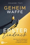 Cover-Bild zum Titel 'Geheimwaffe erster Eindruck' von 'Alexander Plath'