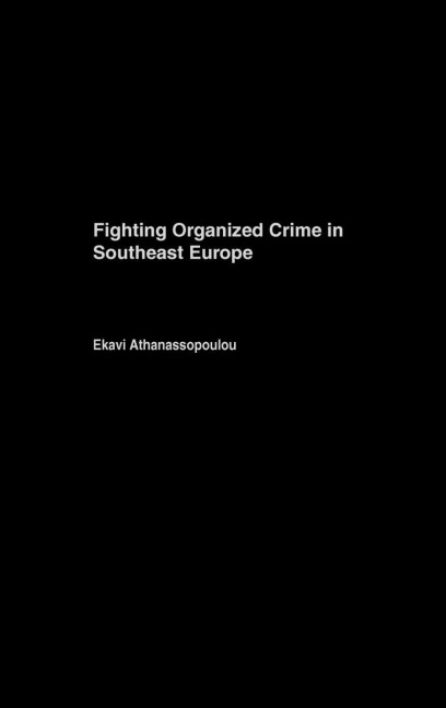 Fighting Organized Crime in Southeast Europe - 
