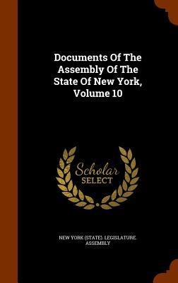 Documents Of The Assembly Of The State Of New York, Volume 10 - 