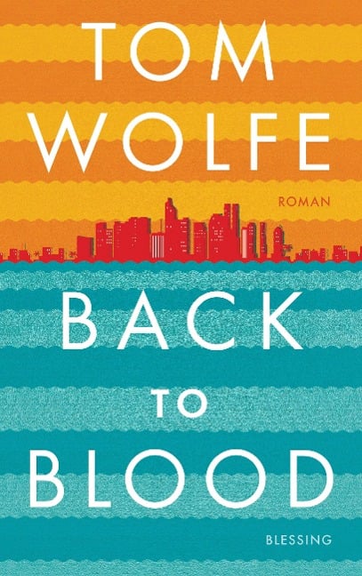 Back to Blood - Tom Wolfe