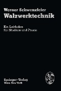 Cover-Bild zum Titel 'Walzwerktechnik' von 'W. Schwenzfeier'