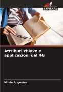 Cover-Bild zum Titel 'Attributi chiave e applicazioni del 4G' von 'Mokie Augustus'