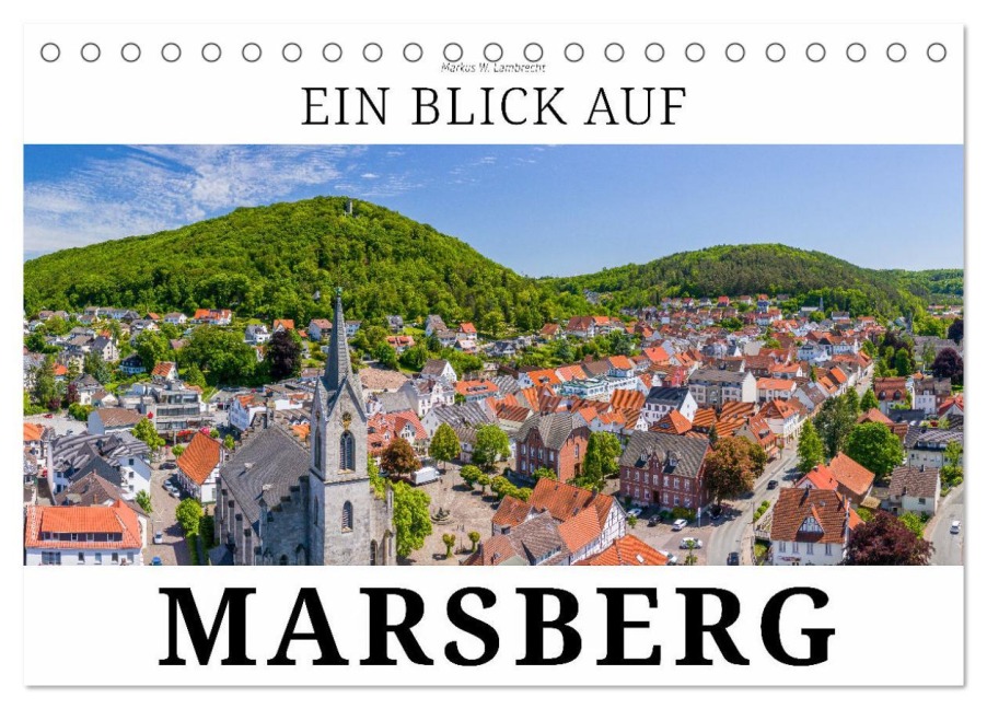 Ein Blick auf Marsberg (Tischkalender 2026 DIN A5 quer), CALVENDO Monatskalender - Markus W. Lambrecht