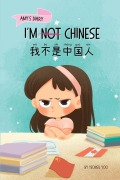 Cover-Bild zum Titel 'I'm Not Chinese (我不是中国人)' von 'Yeonsil Yoo'
