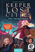 Keeper of the Lost Cities - Das Vermächtnis (Keeper of the Lost Cities 8) - Shannon Messenger