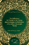 Cover-Bild zum Titel 'Les influences de l'Arabe et de l'Islam dans la langue, la littérature et la culture du peuple Wolof' von 'Niasse'