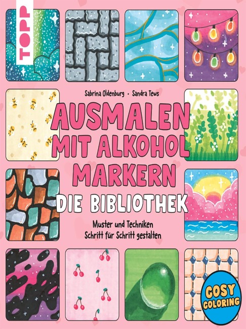 Ausmalen mit Alkoholmarkern - die Bibliothek - Sabrina Oldenburg, Sandra Tews