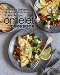 Cover-Bild zum Titel 'Omelet Cookbook: An Omelet Cookbook Filled with 50 Delicious Omelet Recipes' von 'Booksumo Press'