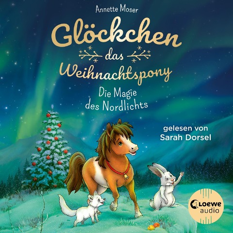 Glöckchen, das Weihnachtspony (Band 3) - Die Magie des Nordlichts - Annette Moser