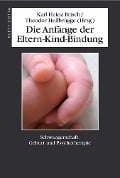 Cover-Bild zum Titel 'Die Anfänge der Eltern-Kind-Bindung' von ''