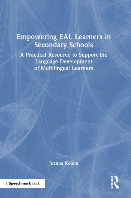 Empowering EAL Learners in Secondary Schools - Joanna Kolota